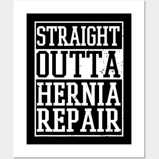 Straight Outta Hernia Repair Posters and Art